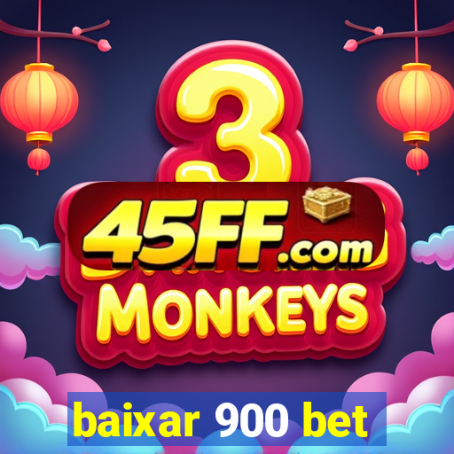 baixar 900 bet